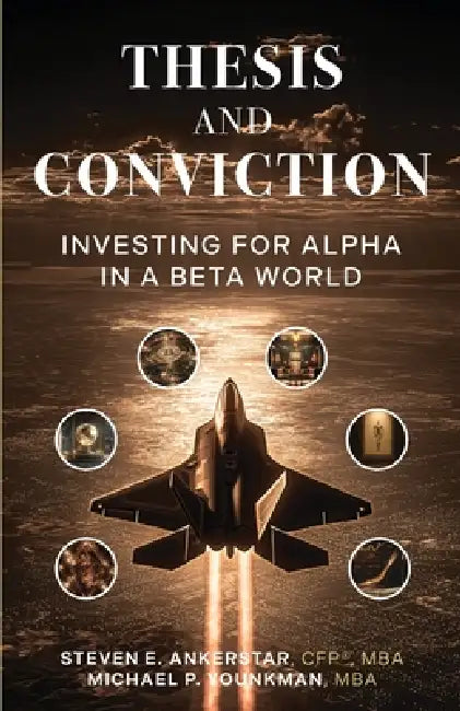 Thesis and Conviction by Steven E. Ankerstar, Michael P. Younkman