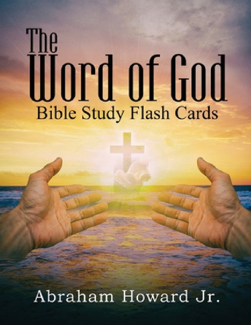 The Word of God, Bible Study Flash Cards by Abraham Howard