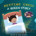 Bedtime Chess A Queen Story by Daniel Hallback