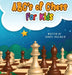 ABC's Of Chess For Kids: Teaching Chess Terms and Strategy One Letter at a Time to Aspiring Chess Players from Children to Adult by Daniel Hallback
