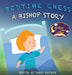 Bedtime Chess A Bishop Story by Daniel Hallback