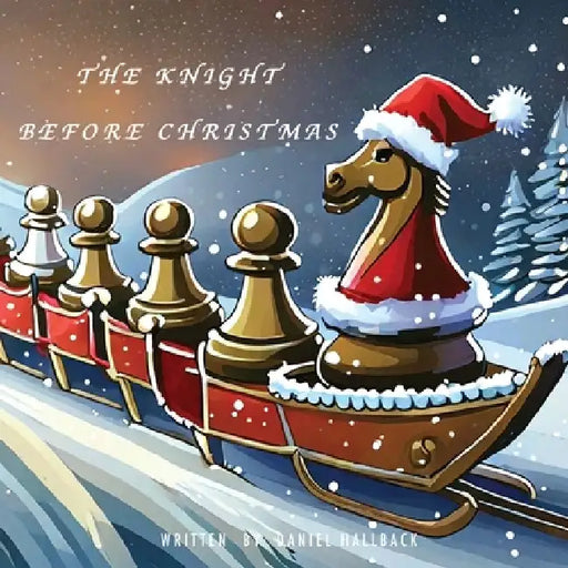 The Knight Before Christmas by Daniel Hallback