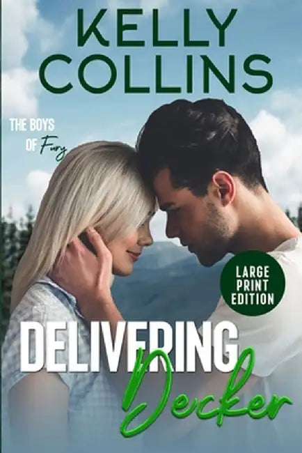 Delivering Decker LARGE PRINT by Kelly Collins