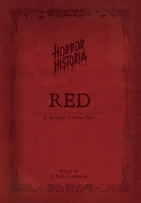 Horror Historia Red by C. S. R. Calloway