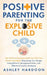 Positive Parenting for the Explosive Child by Ashley Hardoon