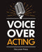 Voice Over Acting: How to Become a Voice Over Actor by Discover Press