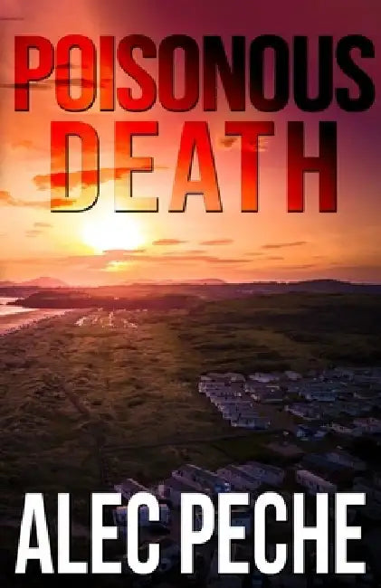 Poisonous Death by Alec Peche