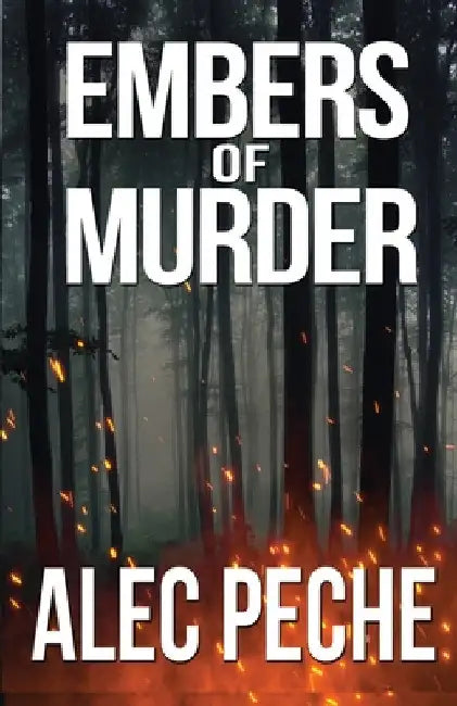 Embers of Murder by Alec Peche