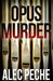 Opus Murder by Alec Peche