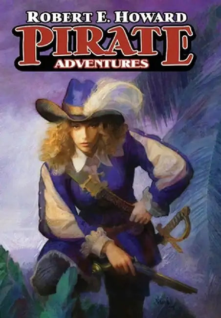 Pirate Adventures by Robert E. Howard