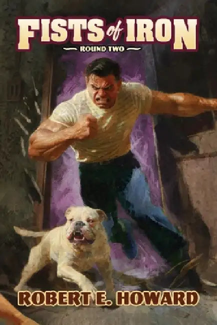 Fists of Iron Round Two by Robert E. Howard, Paul Herman, Mark Wheatley