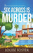 Six Across is Murder by Louise Foster