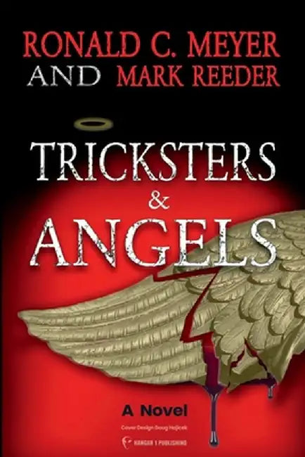 Tricksters and Angels by Ronald C. Meyer