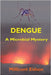 Dengue: A Microbial Mystery by Eidson, Millicent
