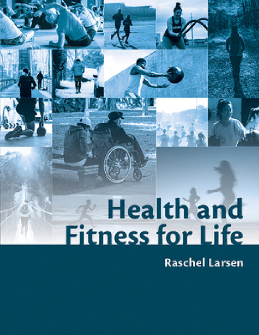 Health and Fitness for Life by Raschel Larsen