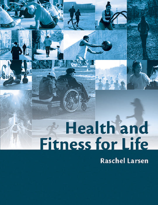Health and Fitness for Life by Raschel Larsen