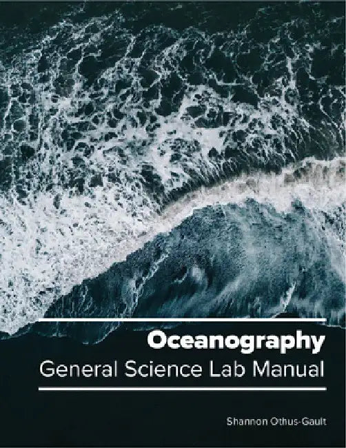 Oceanography: Earth Science Lab Manual by Shannon Othus-Gault