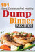 101 Dump Dinner Recipes by Ruth Ferguson