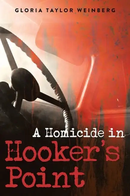A Homicide in Hooker's Point by Gloria Weinberg