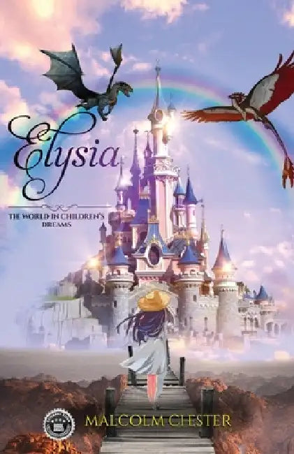 Elysia: The World in Children's Dreams by Malcolm Chester