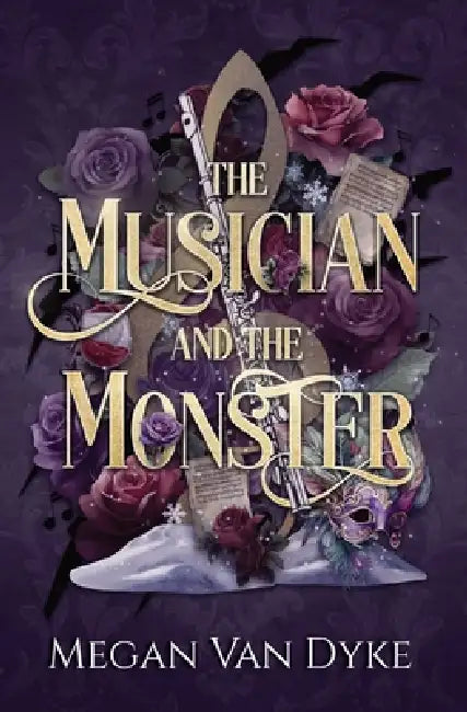 The Musician and the Monster: A gothic Beauty and the Beast retelling by Megan Van Dyke