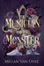 The Musician and the Monster: A gothic Beauty and the Beast retelling by Megan Van Dyke