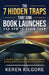 The 7 Hidden Traps That Sink Book Launches And How To Avoid Them: A Strategic Guide to Book Marketing, Audience Building, and Turning Your Book into a by Keren Kilgore