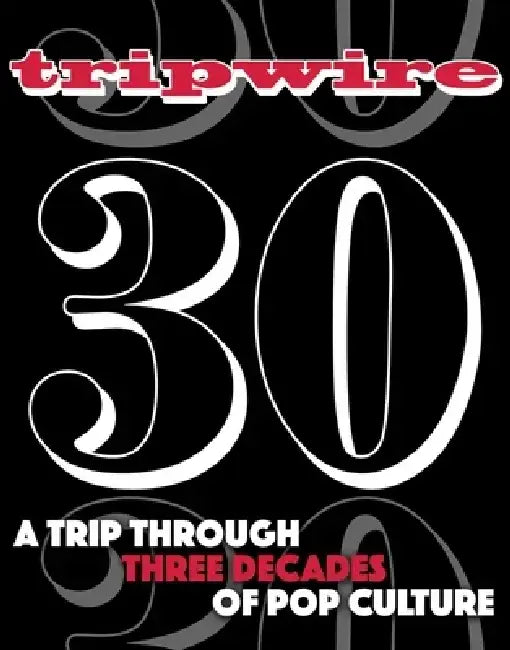 Tripwire 30th Anniversary by Joel Meadows