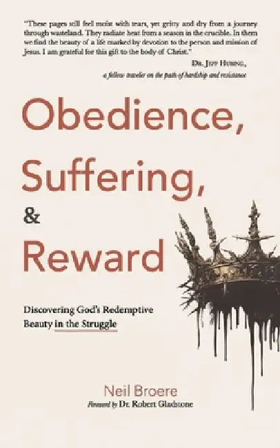 Obedience, Suffering, & Reward by Neil Broere