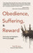 Obedience, Suffering, & Reward by Neil Broere