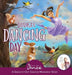 Danika's Dancing Day: A Dance-It-Out Creative Movement Story for Young Movers by Once Upon A. Dance