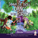 Tammy the Troll: A Dance in the Forest by Once Upon A. Dance