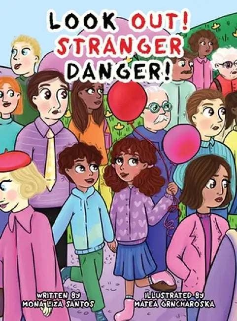 Look Out! Stranger Danger! by Mona Liza Santos