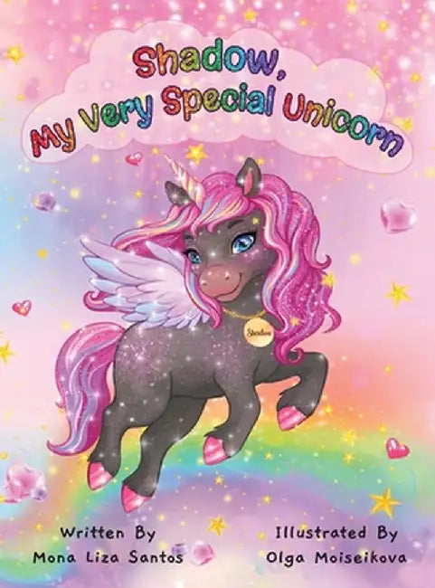 Shadow, My Very Special Unicorn by Mona Liza Santos