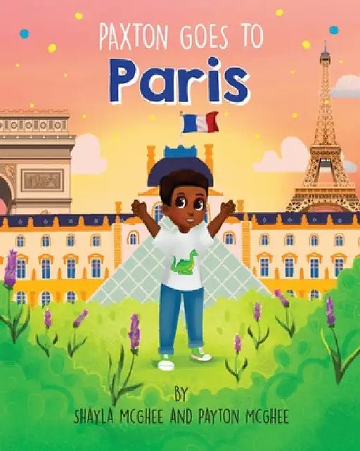 Paxton Goes to Paris by Shayla McGhee