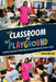 Your Classroom or Their Playground: Classroom Management Observations and Conversations for the New Teacher by Ussin, Iantha