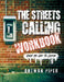 The Streets Calling Workbook by Antwan Piper