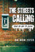 The Streets Calling by Antwan Piper
