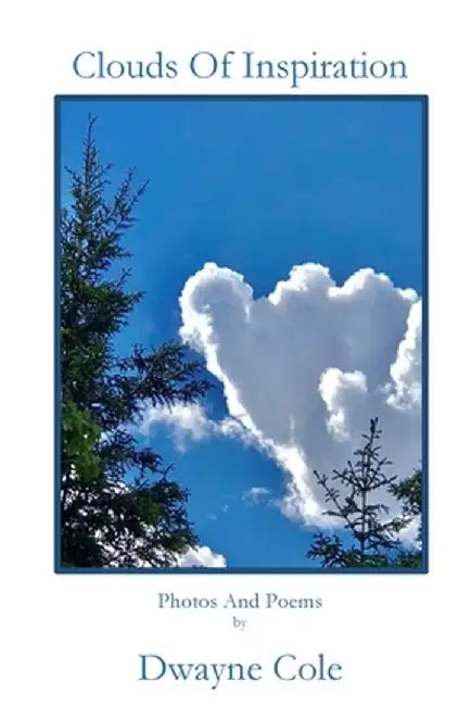 Clouds of Inspiration by Dwayne Cole
