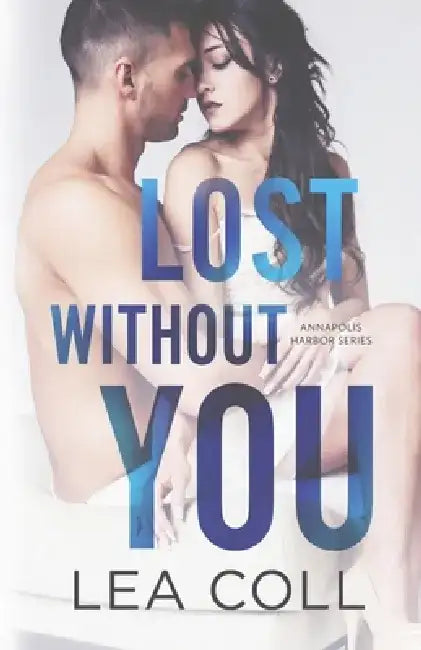 Lost without You by Lea Coll