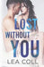 Lost without You by Lea Coll