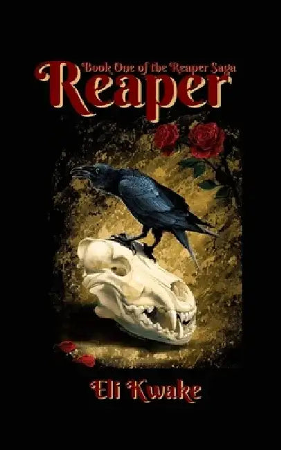 Reaper: Book One of the Reaper Saga by Eli Kwake