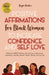 Positive Affirmations for Black Women to Increase Confidence and Self-Love: Written for BIPOC Women with a Focus on Motivation, Leadership, Healing, G by Kayla Holder