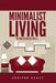 Minimalist Living: 5 Books in 1: Minimalist Home, Minimalist Mindset, Minimalist Budget, Minimalist Lifestyle, Minimalism for Families, L by Jenifer Scott