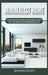 Minimalist Home: Learn How to Quickly Declutter Your Home, Organize Your Workspace, and Simplify Your Life to Have a Minimalist Lifesty by Jenifer Scott