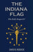 The Indiana Flag: Who Really Designed It? by David B. Reddick