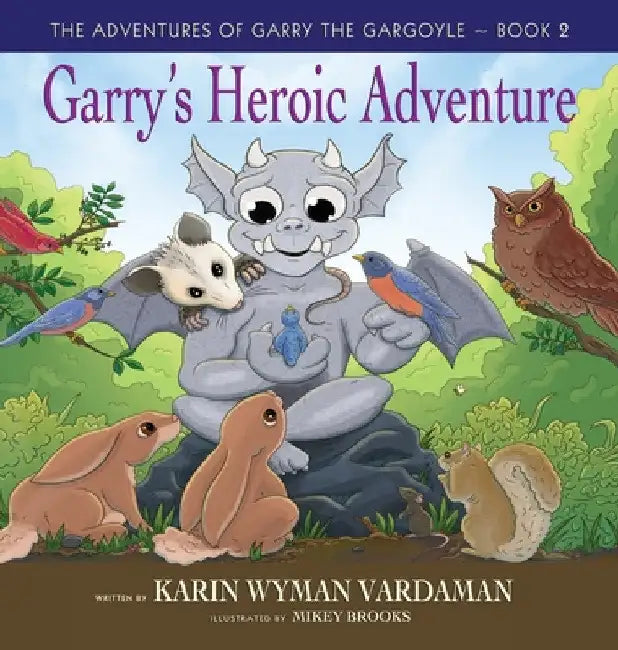 Garry's Heroic Adventure! by Karen Wyman Vardaman