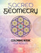 Sacred Geometry Coloring Book for Adults: A Spiritual Geometry Coloring Book by Stefan Heart