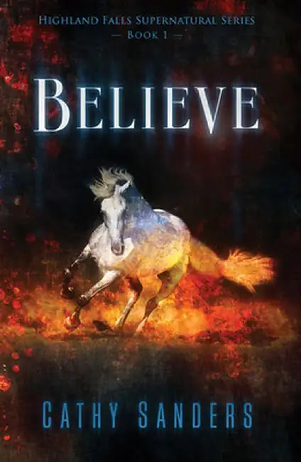 Believe by Cathy Sanders