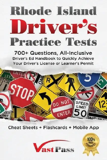 Rhode Island Driver's Practice Tests: 700+ Questions, All-Inclusive Driver's Ed Handbook to Quickly achieve your Driver's License or Learner's Permit by Stanley Vast